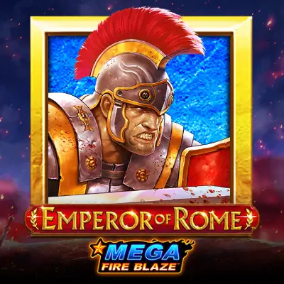Mega Fire Blaze: Emperor of Rome