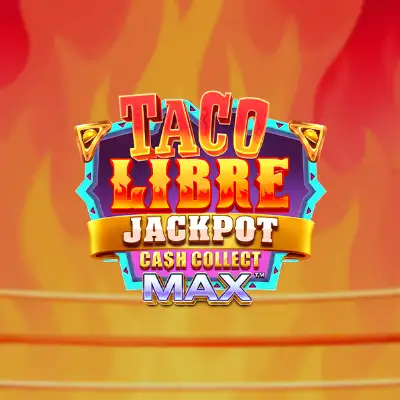 Taco Libre Jackpot: Cash Collect Max