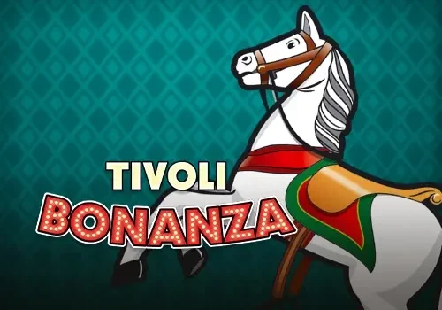 Tivoli Bonanza